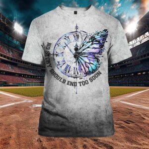No Story Should End Too Soon Butterfly Shirt No Story Should End Too Soon Butterfly Shirt