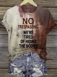 No Trespassing We’re Tired Of Hiding The Bodies Halloween Shirt