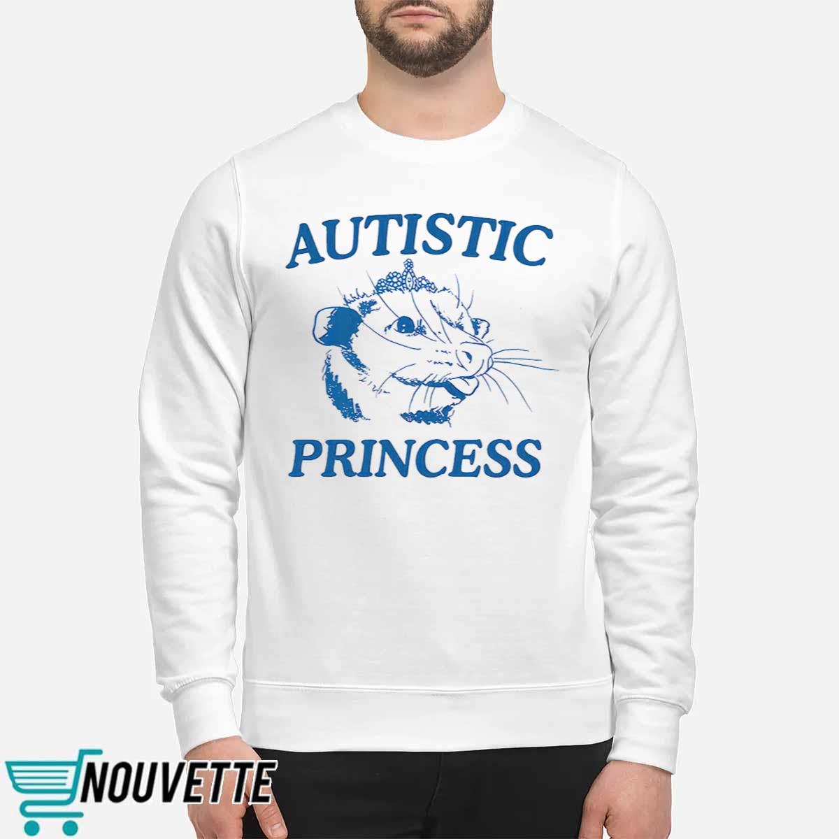 Possum Autistic Princess Shirt Possum Autistic Princess Shirt