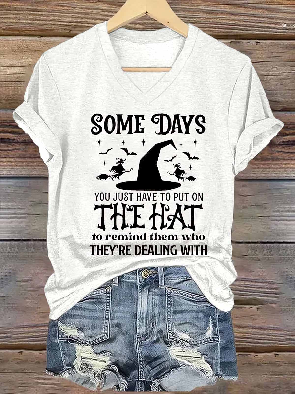 Some Days You Just Have To Put On The Hat Halloween Shirt Some Days You Just Have To Put On The Hat Halloween Shirt