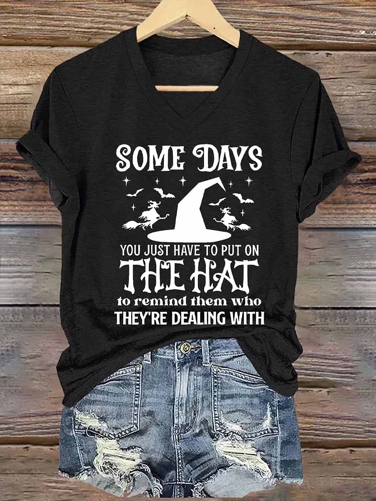 Some Days You Just Have To Put On The Hat Halloween Shirt Some Days You Just Have To Put On The Hat Halloween Shirt