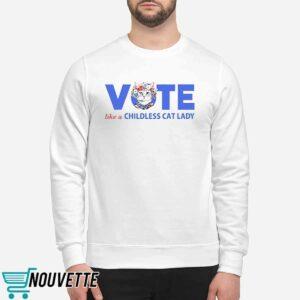 Vote Like A Childless Cat Lady Shirt 1 Vote Like A Chlidless Cat Lady Shirt