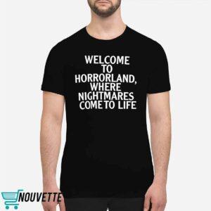 Welcome To Horrorland Where Nightmares Come To Life Shirt 1 Welcome To Horrorland Where Nightmares Come To Life Shirt