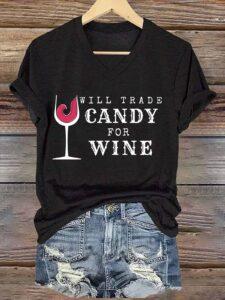 Will Trade Candy For Wine V Neck Shirt Will Trade Candy For Wine V Neck Shirt