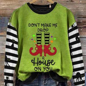 Womens Dont Make Me Drop A House On You Halloween Shirt