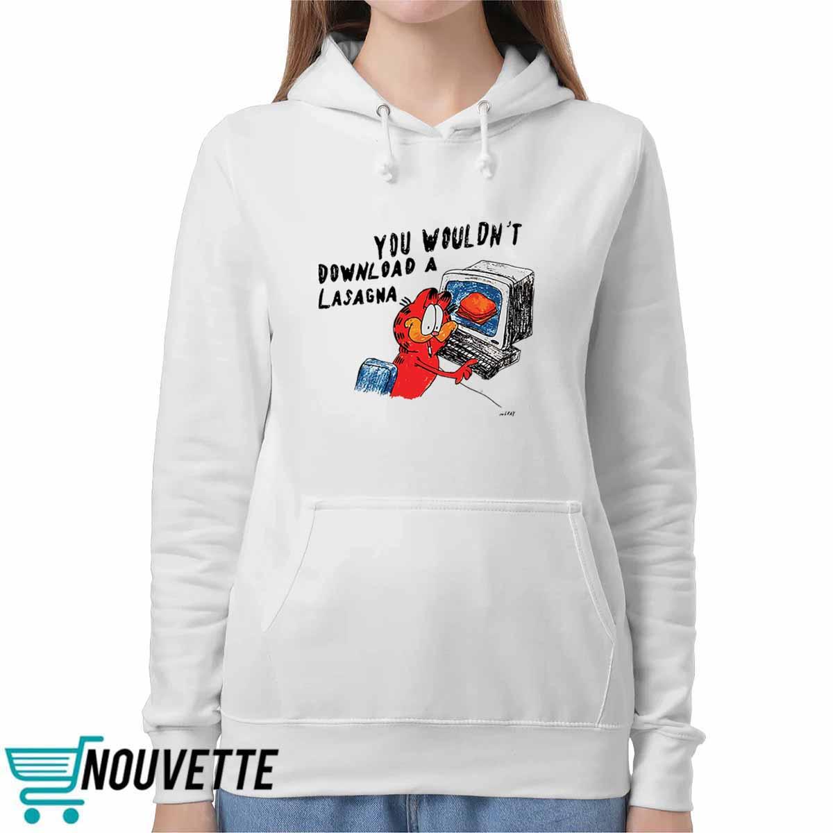 You Wouldn’t Download A Lasagna Shirt You Wouldn’t Download A Lasagna Shirt