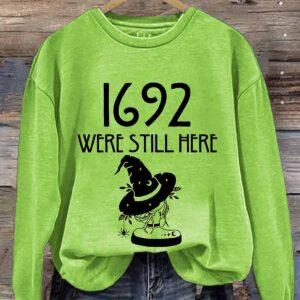 1692 Were Still Here Halloween Sweatshirt 1 1692 Were Still Here Halloween Sweatshirt