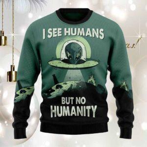 Alien I See Humans But No Humanity Christmas Sweater