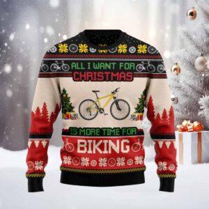 All I Want For Christmas Is More Time For Biking Christmas Sweater All I Want For Christmas Is More Time For Biking Christmas Sweater