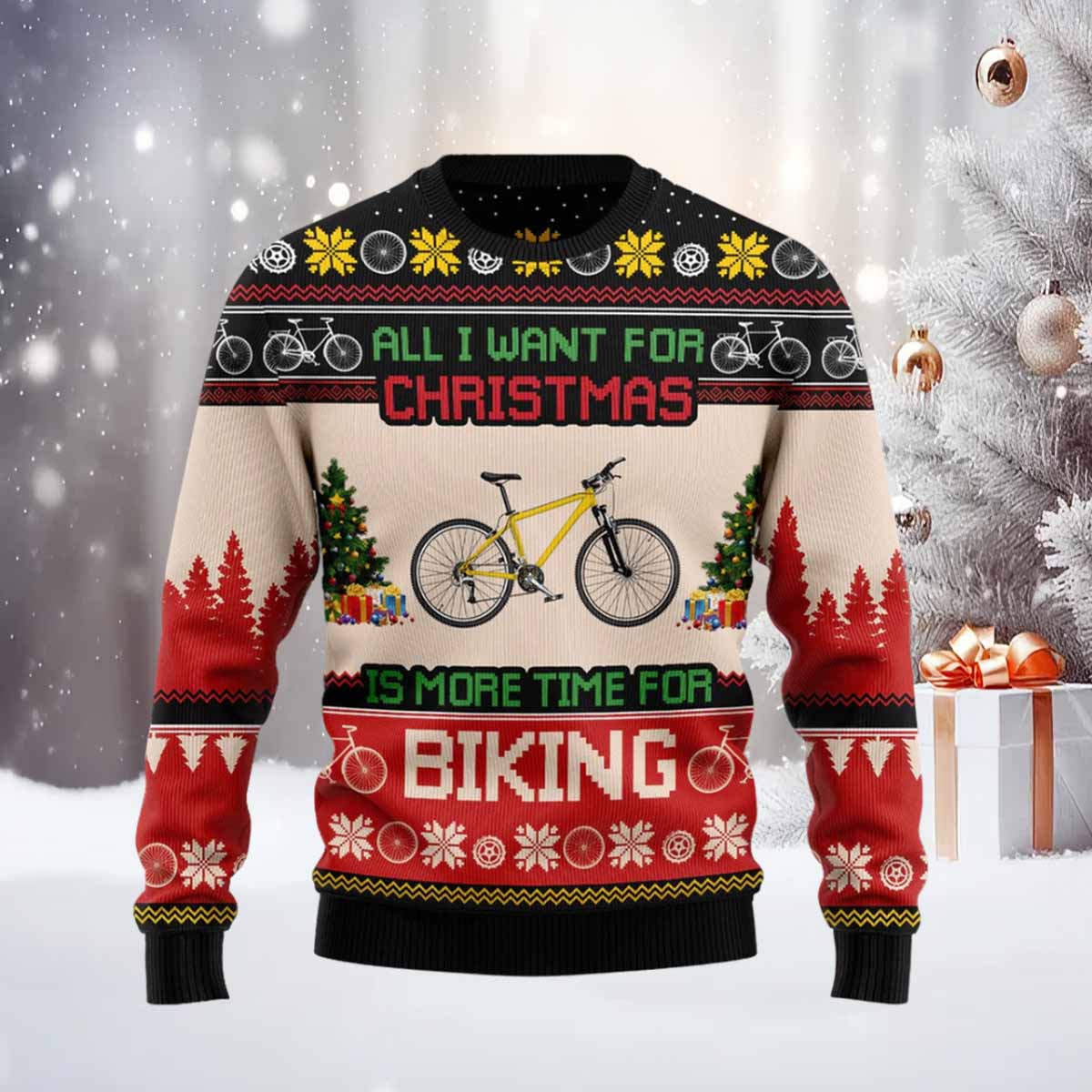 All I Want For Christmas Is More Time For Biking Ugly Christmas Sweater All I Want For Christmas Is More Time For Biking Christmas Sweater