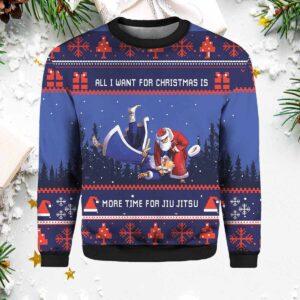 All I Want For Christmas Is More Time For Jiu Jitsu Christmas Sweater