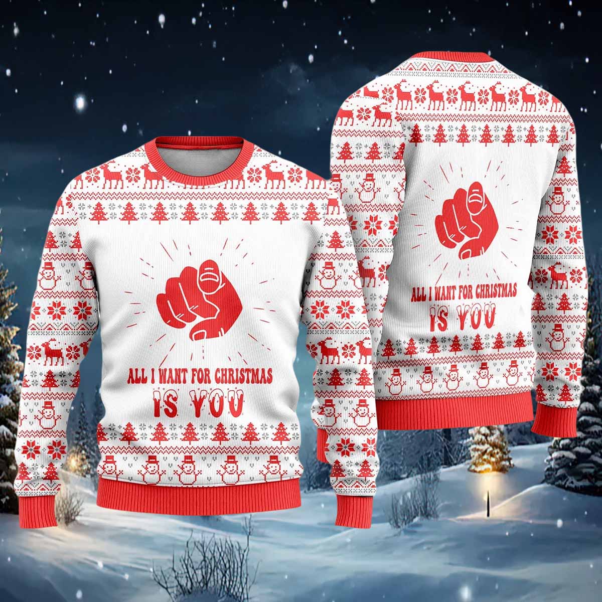 All I Want For Christmas Is You Ugly Christmas Sweater All I Want For Christmas Is You Ugly Christmas Sweater