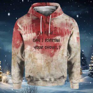 Bloody Halloween I'm Fine Can I Borrow Your Shovel Print Hoodie