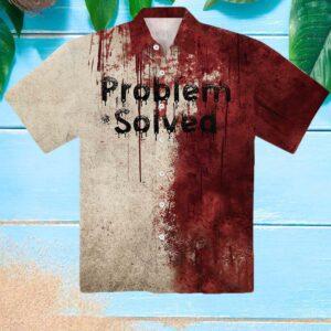 Bloody Problem Solved Halloween Print Hawaiian Shirt
