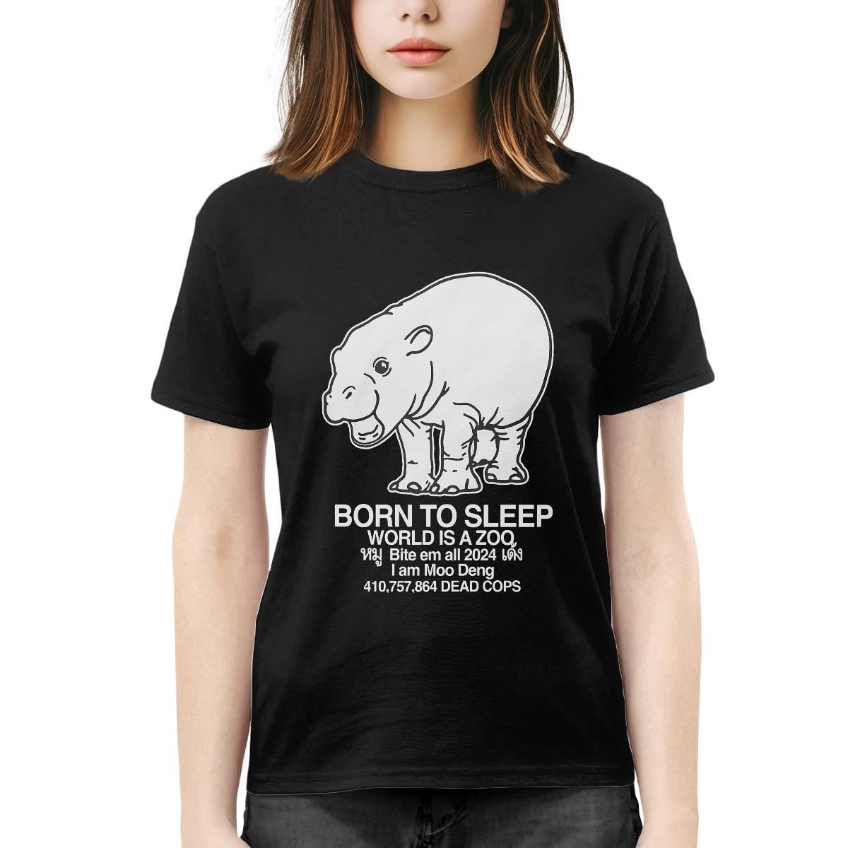 Born To Sleep World Is A Zoo Moo Deng Shirt Born To Sleep World Is A Zoo Moo Deng Shirt