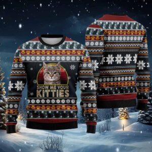Cat Show Me Your Kitt*es Ugly Christmas Sweater Cat Show Me Your Kitt*es Ugly Christmas Sweater