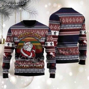Checkin It Once Checkin It Twice Christmas Sweater Checkin It Once Checkin It Twice Christmas Sweater