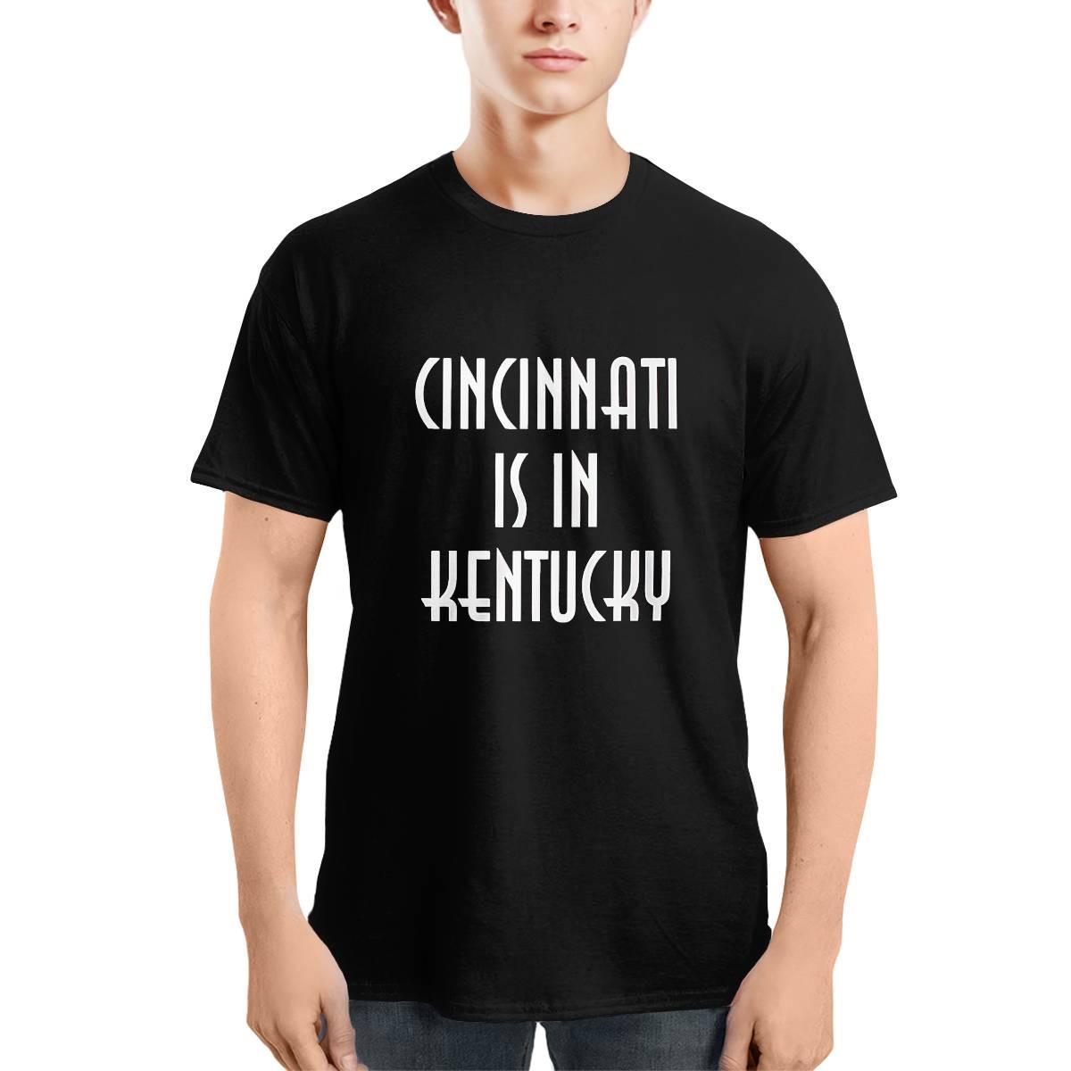 Cincinnati Is In Kentucky Shirt Cincinnati Is In Kentucky Shirt