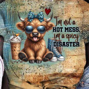 Cow Im Not A Hot Mess Im A Spicy Disaster Print T-Shirt