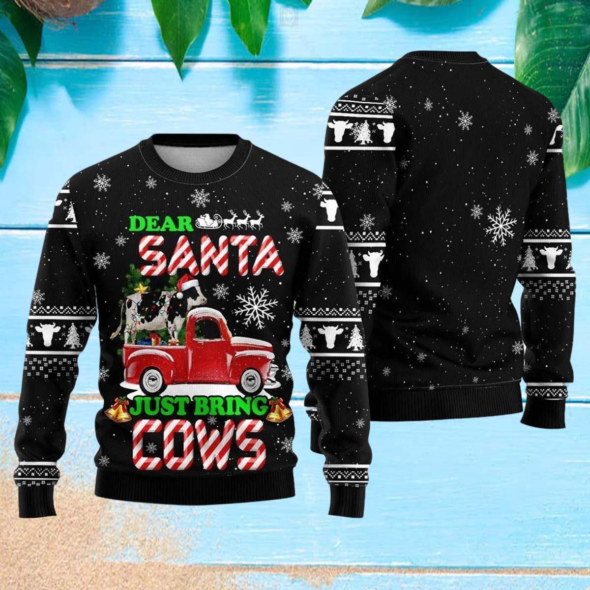Dear Santa Just Bring Cows Christmas Sweater Dear Santa Just Bring Cows Christmas Sweater