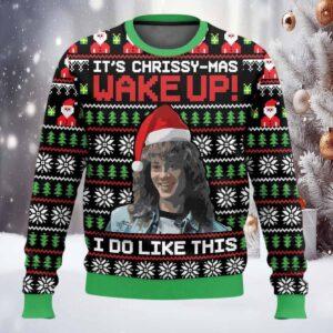 Eddie Munson It's Chrissy mas Wake Up I Do Like This Ugly Christmas Sweater