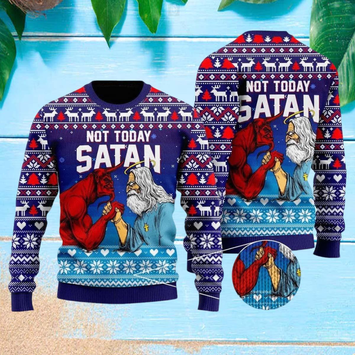 God Not Today Satan Ugly Christmas Sweater God Not Today Satan Ugly Christmas Sweater