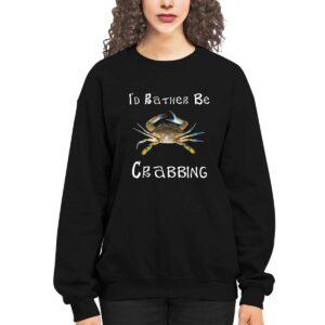 I'd Rather Be Crabbing Shirt 2 I'd Rather Be Crabbing Shirt