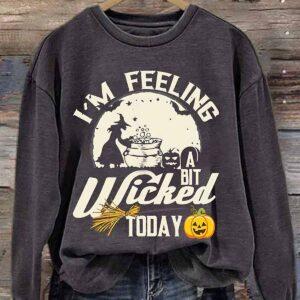 I'm Feeling A Bit Wicked Today Halloween Shirt