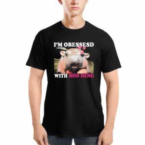 I'm Obessesd With Moo Deng Shirt 2 I'm Obessesd With Moo Deng Shirt