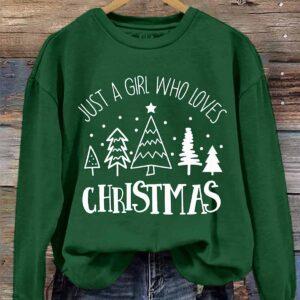 Just A Girl Who Loves Christmas Sweatshirt