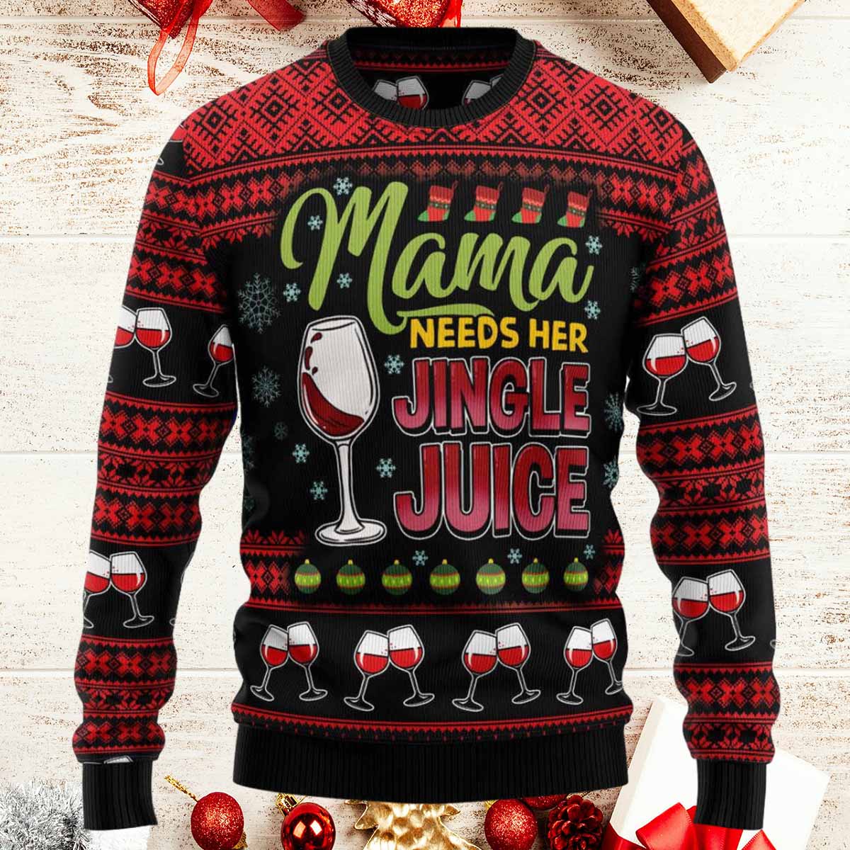 Mama Needs Her Jingle Juice Ugly Christmas Sweater Mama Needs Her Jingle Juice Ugly Christmas Sweater