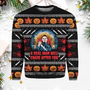 Michael Myers A Real Man Will Chase After You Christmas Sweater Michael Myers A Real Man Will Chase After You Christmas Sweater
