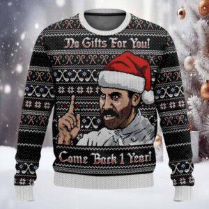 No Gift For You Come Back I Year Christmas Sweater