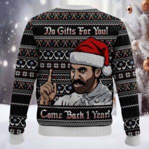 No Gift For You Come Back 1 Year Christmas Sweater 1 No Gift For You Come Back I Year Christmas Sweater