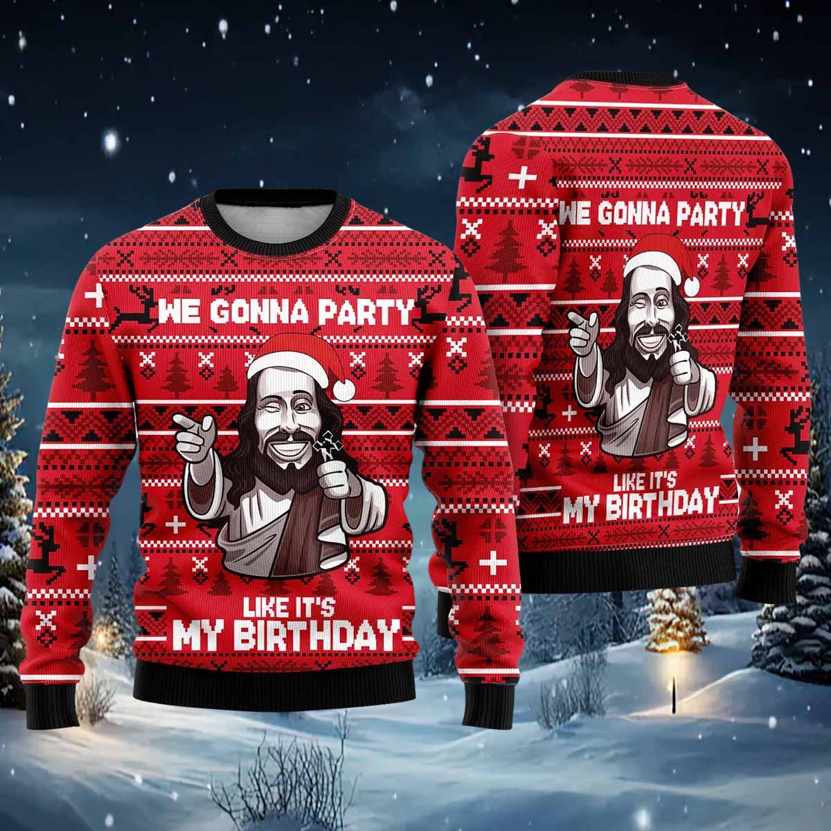 We Gonna Party Like Its My Birthday Christian Ugly Christmas Sweater We Gonna Party Like Its My Birthday Christian Ugly Christmas Sweater