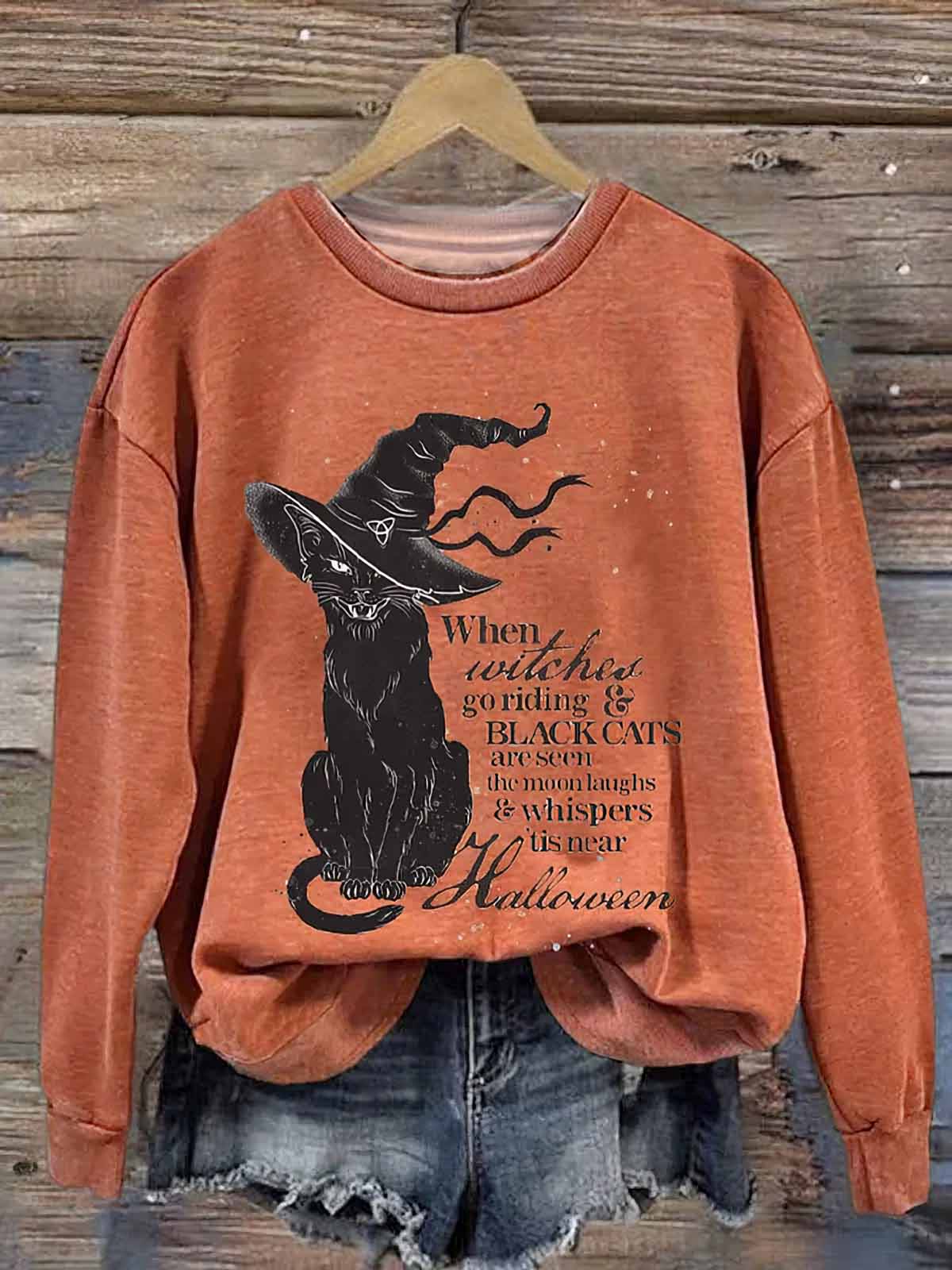When Witches Go Riding And Black Cats Are Seen The Moon Laughs Sweatshirt When Witches Go Riding And Black Cats Are Seen The Moon Laughs Sweatshirt