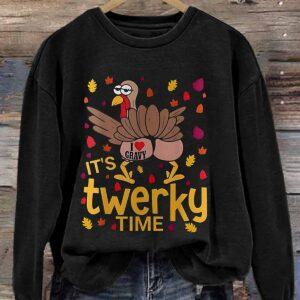 Women's Thanksgiving It's Twerky Time Printed Sweatshirt 1 Women'S Thanksgiving It'S Twerky Time Printed Sweatshirt