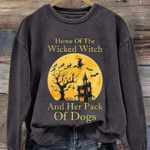 Women's Halloween Home Of The Wicked Witch And Her Pack Of Dogs Print Casual Sweatshirt