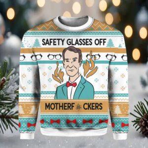 Bill Nye Safety Glasses Off Motherfckers Ugly Christmas Sweater