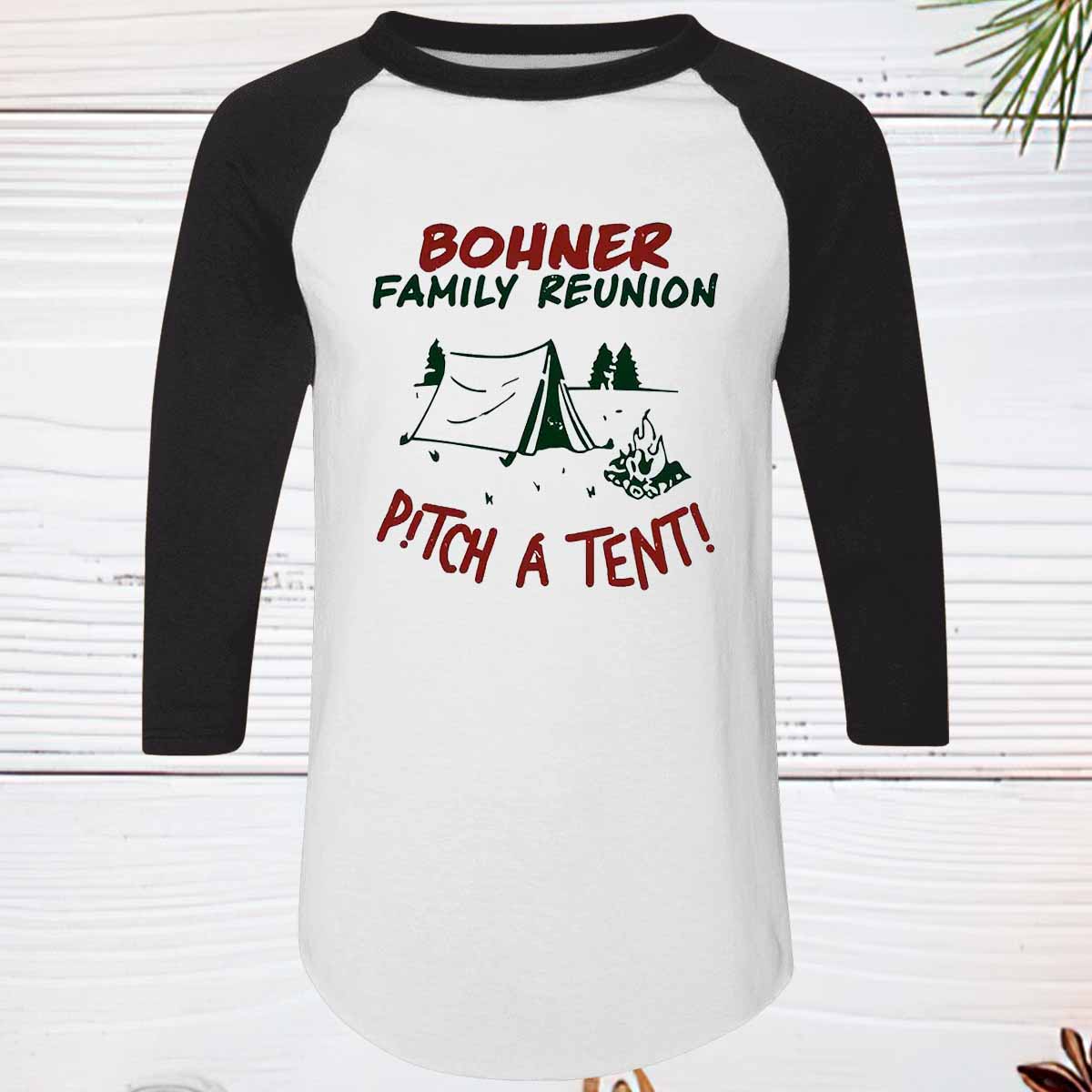 Bohner Family Reunion Shirt Bohner Family Reunion Shirt