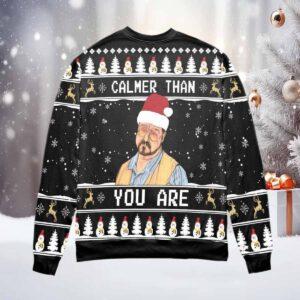 Calmer Than You Are Christmas Sweater 1 Calmer Than You Are Christmas Sweater