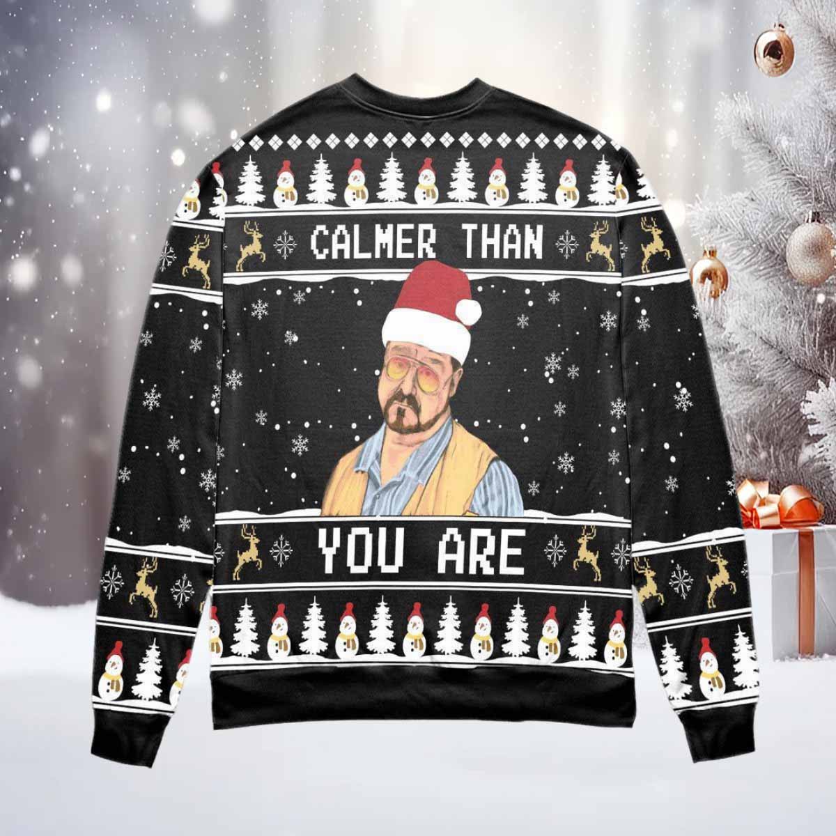 Calmer Than You Are Christmas Sweater Calmer Than You Are Christmas Sweater