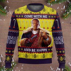 Come With Me And Be Happy Candyman Horror Ugly Sweater