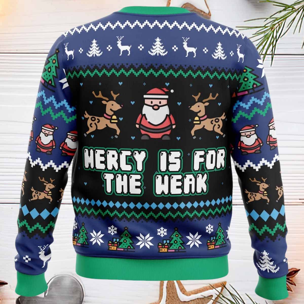 Mercy Is For The Weak Ugly Christmas Sweater Mercy Is For The Weak Ugly Christmas Sweater