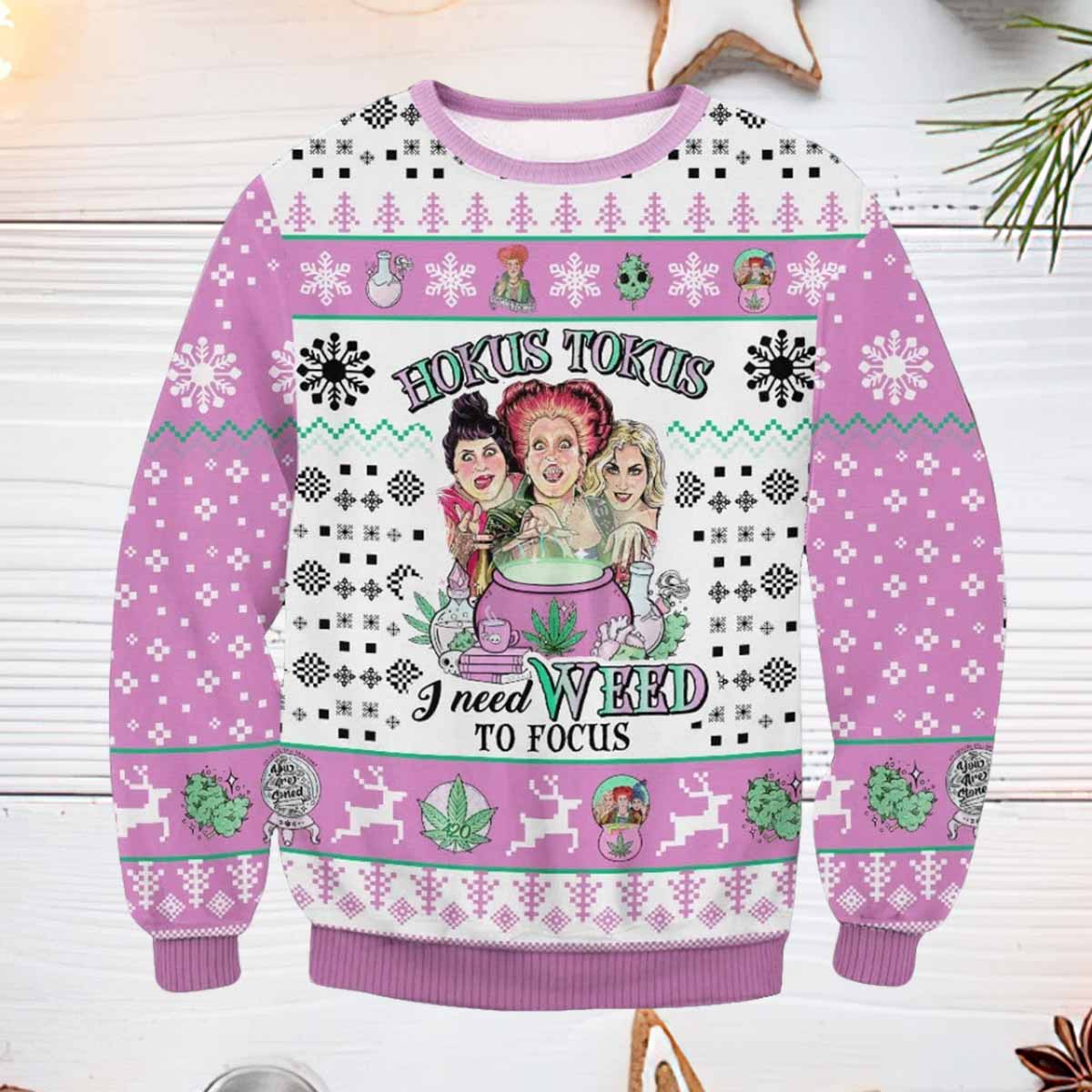 Hokus Tokus I Need Weed To Focus Ugly Christmas Sweater Hokus Tokus I Need Weed To Focus Ugly Christmas Sweater
