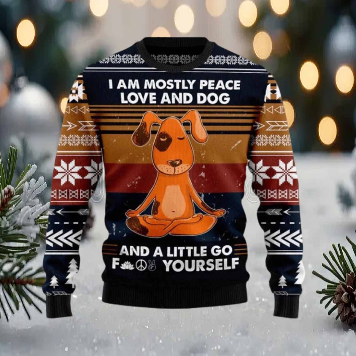 I Am Mostly Peace Love And Dog Christmas Sweater I Am Mostly Peace Love And Dog Christmas Sweater