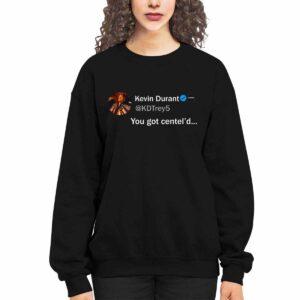 Kevin Durant You Got Centel'd Shirt