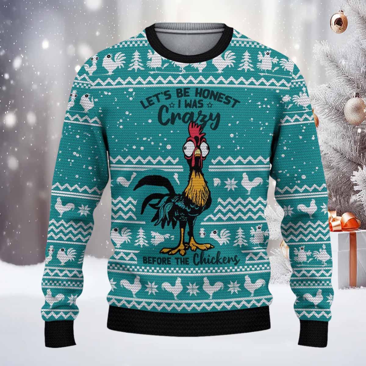 Let's Be Honest I Was Crazy Before The Chickens Christmas Sweater Let's Be Honest I Was Crazy Before The Chickens Christmas Sweater
