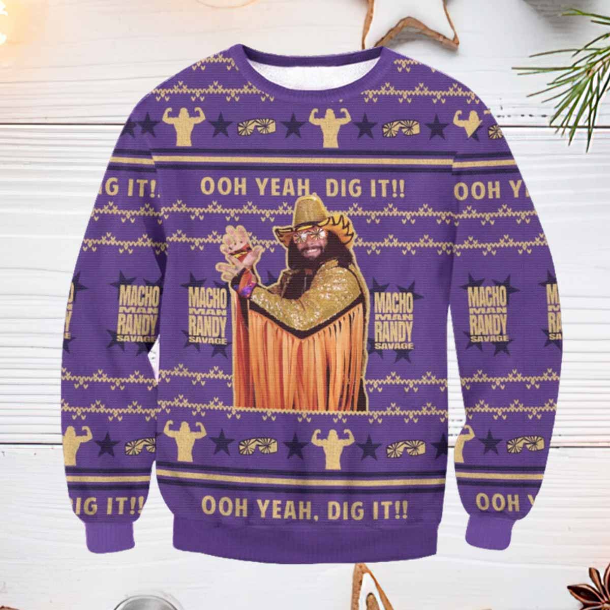 Macho Man Oh Yeah Dig it Christmas Sweater Macho Man Oh Yeah Dig It Christmas Sweater