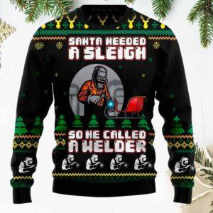 Santa Needed A Sleigh So He Called A Welder Sweater Santa Needed A Sleigh So He Called A Welder Sweater
